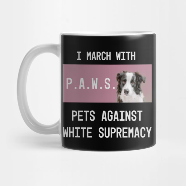 Paws: pets against white supremacy by Blacklinesw9